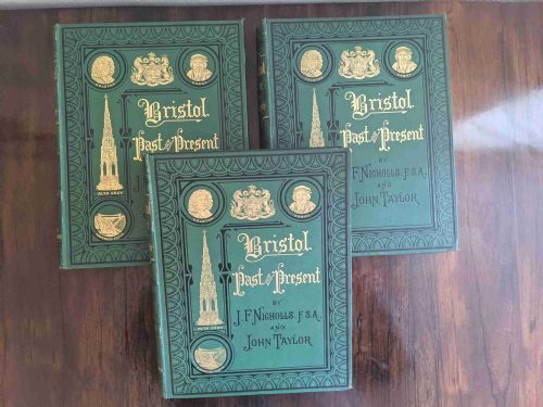 Three Circa 1881  Books of Bristol Past and Present.