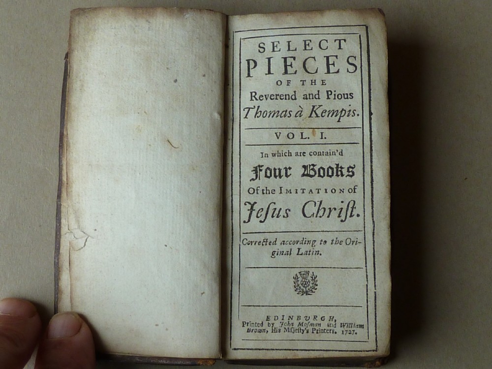 1727 The Imitation of Jesus Christ Select Pieces of the Reverend and Pious Thomas de Kempis Book View IV