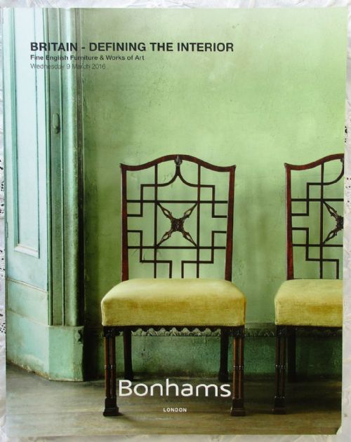 Bonhams ~ Britain ~ Defining the Interior ~ Fine English Furniture and Works of Art ~ London ~ 09. 03. 2016