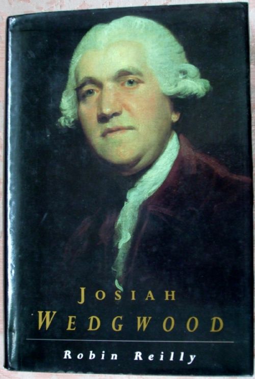 Josiah Wedgwood ~ Robin Reilly