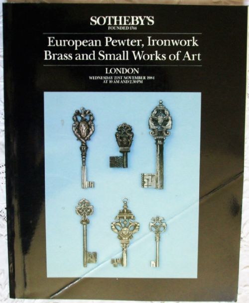 Sotheby's ~ European Pewter, Ironwork, Brass and Small Works of Art ~ London ~ 21. 11. 1984