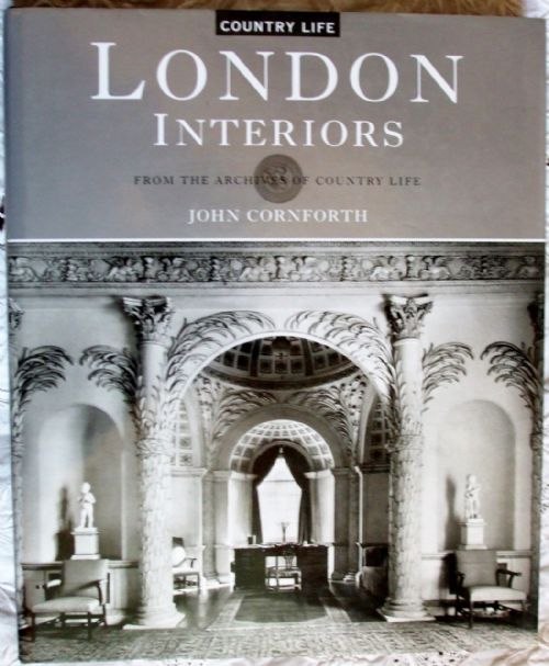 London Interiors from the Archives of Country Life ~ John Cornforth