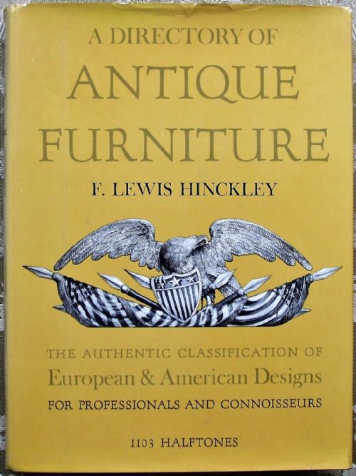 A Directory of Antique Furniture ~ European and American Designs ~ F. Lewis Hinckley