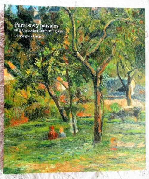 Para�sos y paisajes en la Colecci�n Carmen Thyssen ~ De Breughel a Gauguin