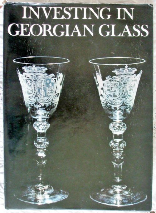 Investing in Georgian Glass ~ Ward Lloyd