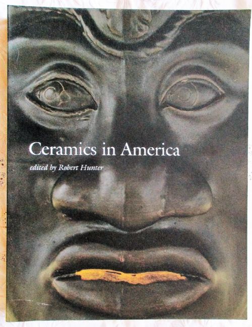 Ceramics in America 2002 ~ Ed. Robert Hunter ~ Chipstone Foundation