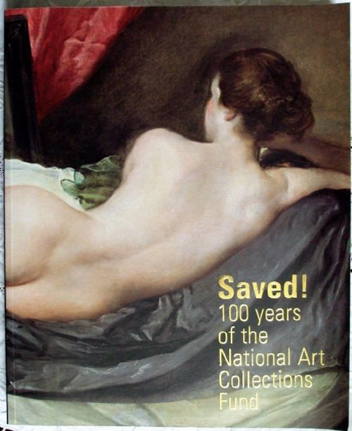 Saved! 100 Years of the National Art Collections Fund ~ Hayward Gallery ~ London ~ 2003 - 2004