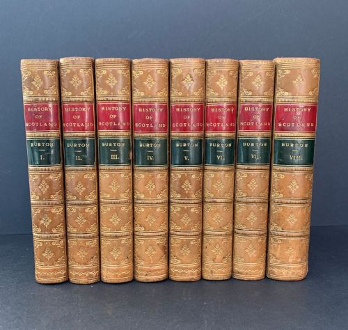 The History of Scotland by John Hill Burton Complete in 8 Books