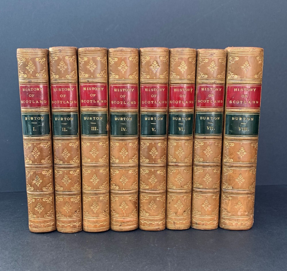 The History of Scotland by John Hill Burton complete in 8 books
