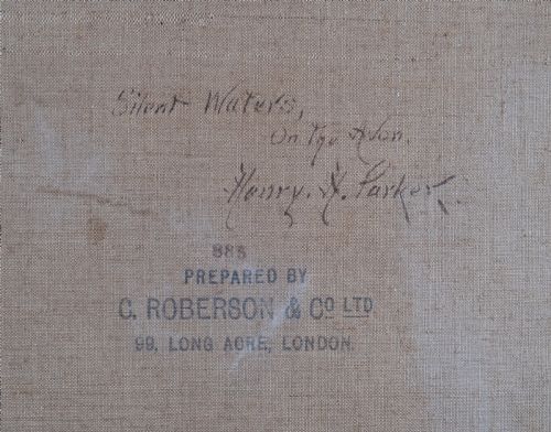 HENRY H PARKER BRITISH 18581930 'SILENT WATERS ON THE AVON' OIL ON CANVAS - ADDITIONAL PHOTO 11