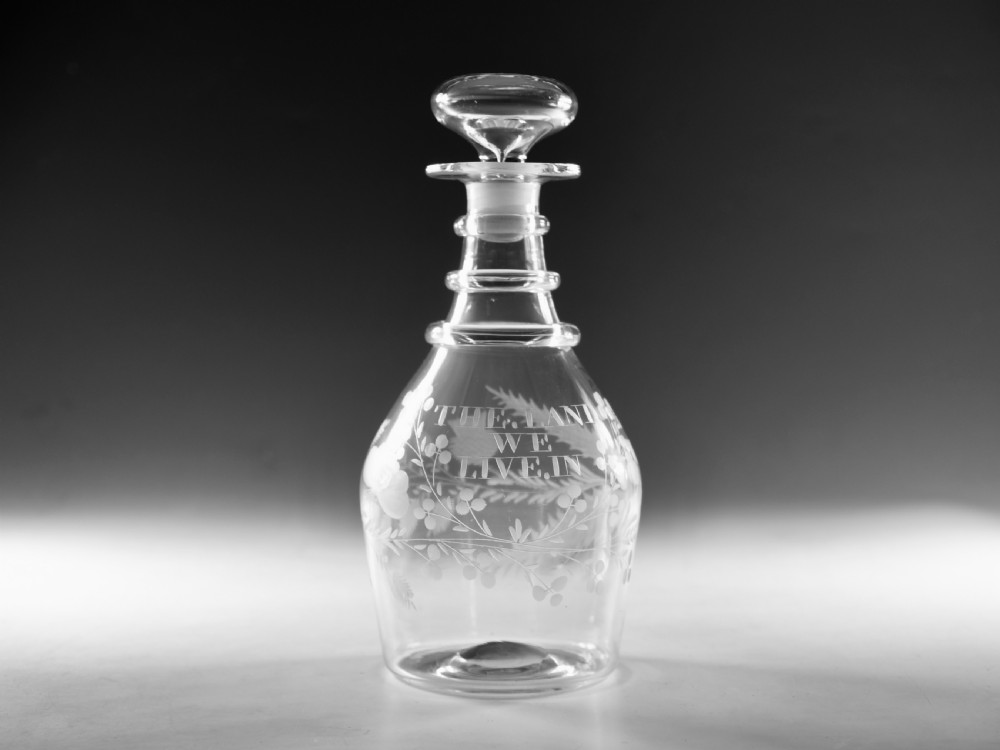 Antique glass decanter engraved Land We Live In c1820