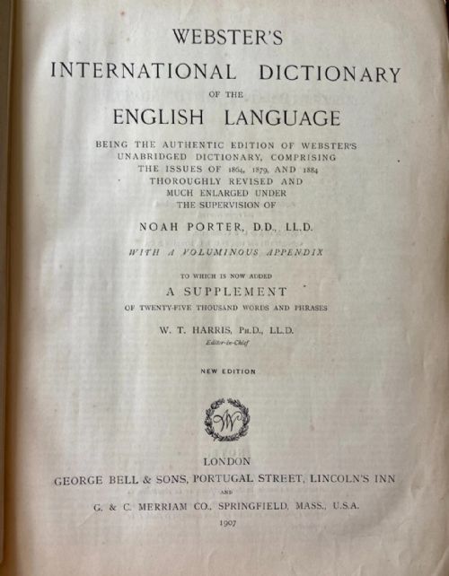 ANTIQUE WEBSTERS INTERNATIONAL DICTIONARY OF THE ENGLISH LANGUAGE 1907 EDITION - ADDITIONAL PHOTO 2
