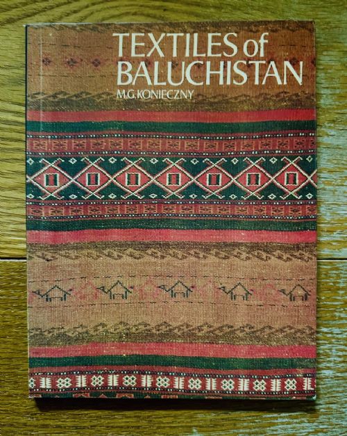 Book:  'Textiles of Baluchistan' by M.g. Konieczny